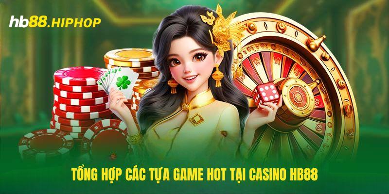Casino HB88 - Mách Bạn Thiên Đường Giải Trí Siêu Thực Top 4 tựa game đình đám nhất định phải thử
